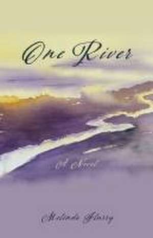 One River de Melinda Flurry