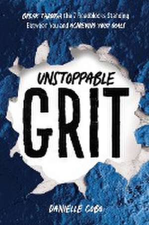 Unstoppable Grit de Danielle Cobo