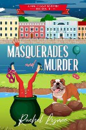 Masquerades and Murder de Rachel Lynne