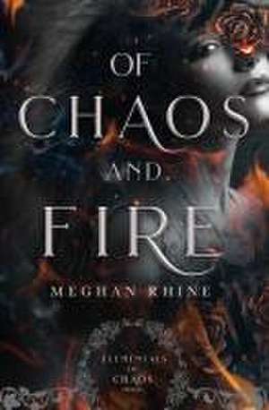 Of Chaos and Fire: Elementals of Chaos Prequel de Meghan Rhine