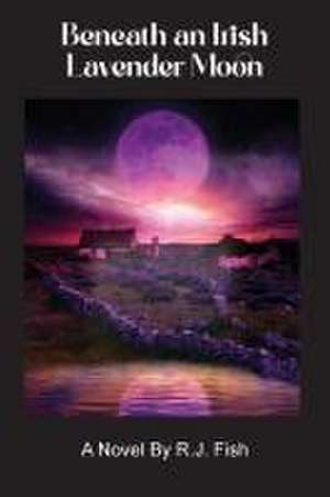 Beneath An Irish Lavender Moon de Russell J. Fish