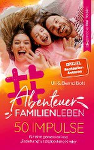 Abenteuer Familienleben de Uli Bott