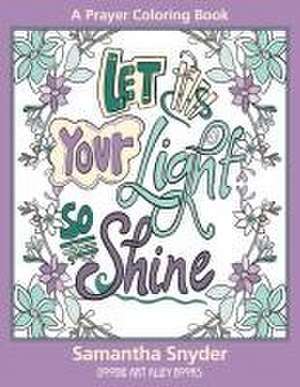 Let Your Light So Shine de Samantha Snyder