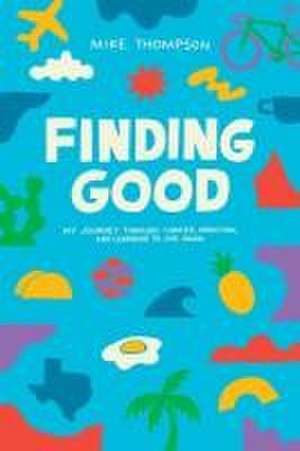 Finding Good de Mike Thompson