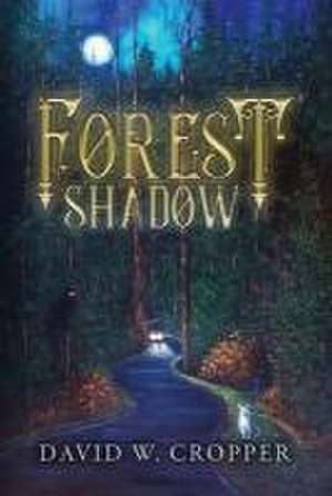 Forest Shadow de David W Cropper