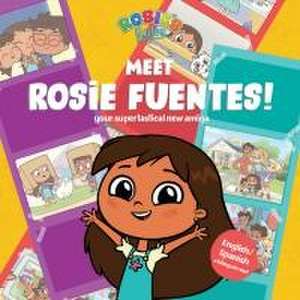 Rosie's Rules: Meet Rosie Fuentes Conoce a Rosie Fuentes de Evi Triantafyllides