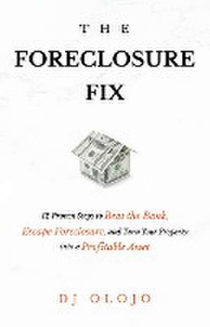 The Foreclosure Fix de Dj Olojo