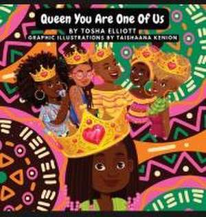 Queen You Are One of Us de Tosha L Elliott