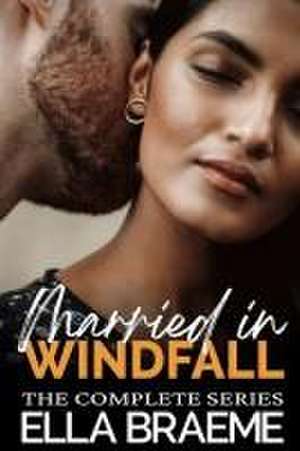 Married in Windfall de Ella Braeme