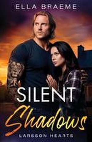 Silent Shadows de Ella Braeme