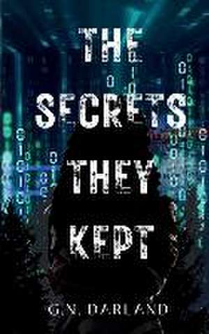 The Secrets They Kept de G N Darland