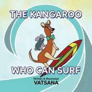 The Kangaroo Who Can Surf de Vatsana Author