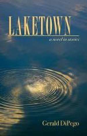 LAKETOWN de Gerald DiPego