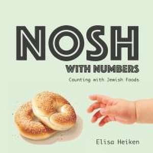 NOSH with Numbers de Elisa Heiken