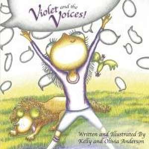 Violet and the Voices! de Kelly Anderson