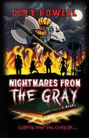 Nightmares From the Gray de Joey Powell