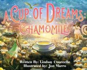 A Cup of Dreams de Lindsay Courcelle