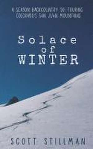 Solace Of Winter de Scott Stillman