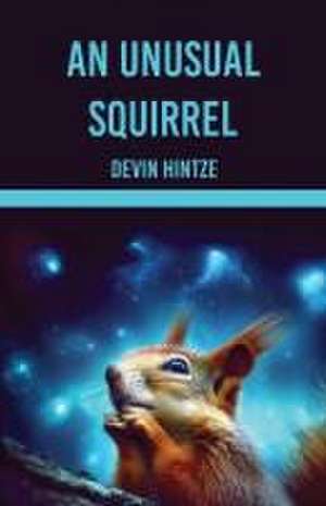 An Unusual Squirrel de Devin Hintze
