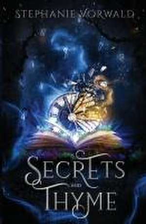 Secrets & Thyme de Stephanie Vorwald