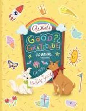 What''s Good? Gratitude Journal for Kids de Beverly Harris