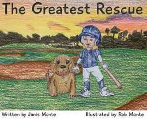 The Greatest Rescue de Janis Monte