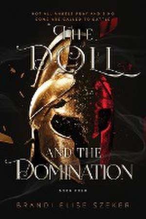 The Doll and The Domination de Brandi Elise Szeker