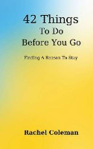 42 Things To Do Before You Go de Rachel Coleman