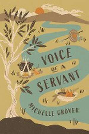 Voice of a Servant de Michelle Grover