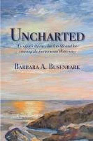 Uncharted de Barbara A. Busenbark