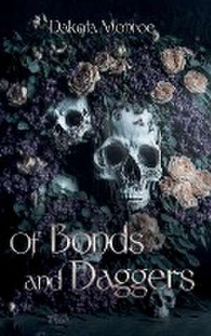 Of Bonds and Daggers de Dakota Monroe