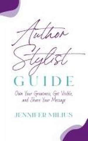 Author Stylist Guide de Jennifer Milius