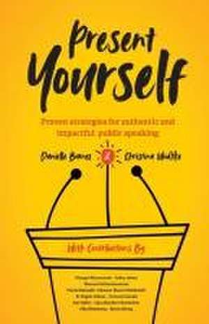 Present Yourself de Danielle Barnes