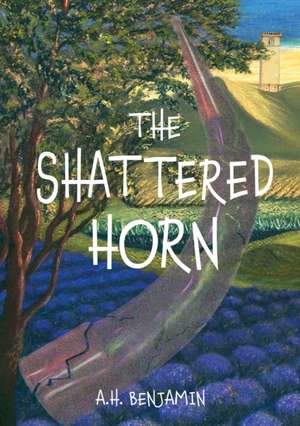 The Shattered Horn de A H Benjamin