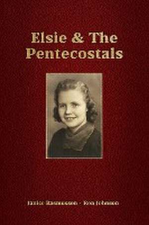 Elsie & The Pentecostals de Ron Johnson