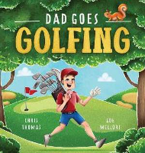 Dad Goes Golfing de Chris Thomas