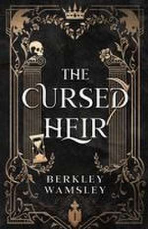 The Cursed Heir de Berkley Wamsley