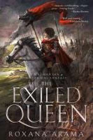 The Exiled Queen de Roxana Arama