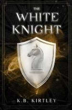 The White Knight de K. B. Kirtley