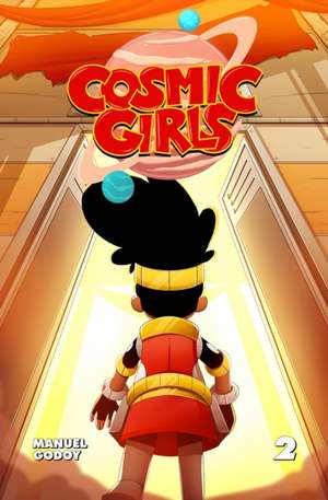 Cosmic Girls, Vol # 1 de Manuel P Godoy