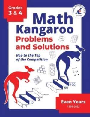 Math Kangaroo Problems and Solutions - Grades 3 & 4 - Even Years de Math Kangaroo Usa