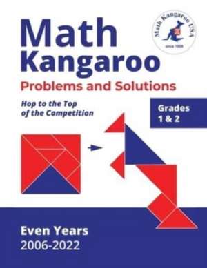 Math Kangaroo Problems and Solutions - Grades 1 & 2 - Even Years de Math Kangaroo Usa