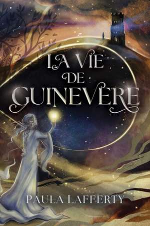 La Vie de Guinevere de Paula Lafferty