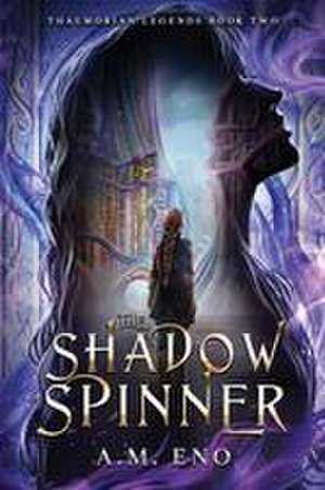 The Shadow Spinner de A. M. Eno