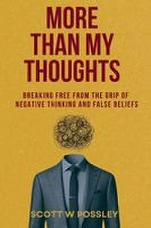 More Than My Thoughts de Scott W Possley
