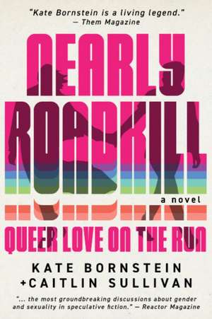 Nearly Roadkill de Caitlin Sullivan