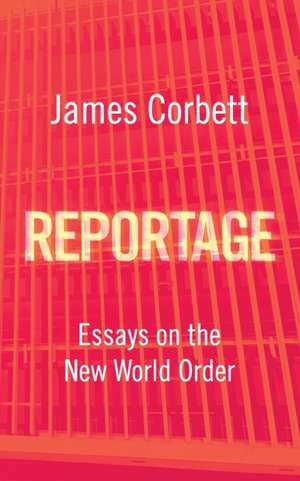 Reportage de James Corbett