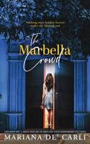 The Marbella Crowd de Mariana De' Carli