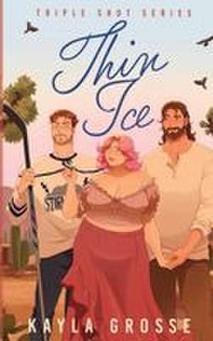 Thin Ice de Kayla Grosse