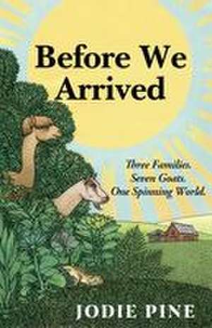 Before We Arrived de Jodie Pine